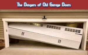 Read more about the article The Dangers of Old Garage Doors